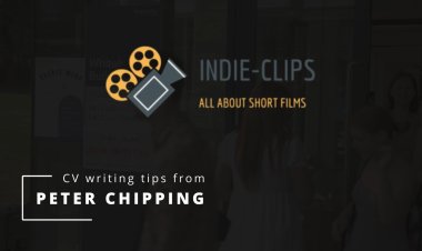 CV tips by Peter Chipping - Indie Clips Short Film Festival