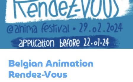 Appel à candidatures | Belgian Animation Rendez-Vous | Anima 2024
