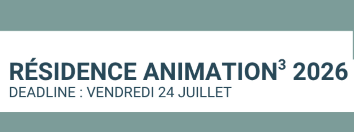 La Résidence Animation3 2026 : développer son projet d’animation dans un cadre international