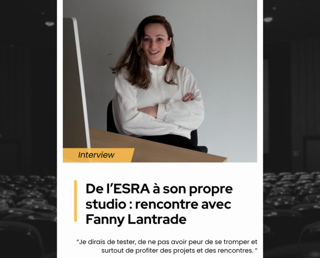De l’ESRA à son propre studio : rencontre avec Fanny Lantrade 