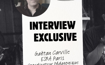 Interview de Gaëtan Carville, coordinateur pédagogique de l’ESRA Paris